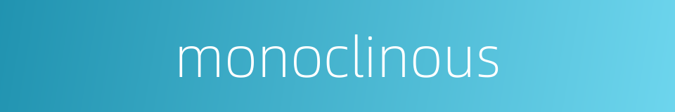 monoclinous的同义词