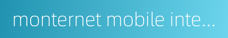 monternet mobile internet的同义词