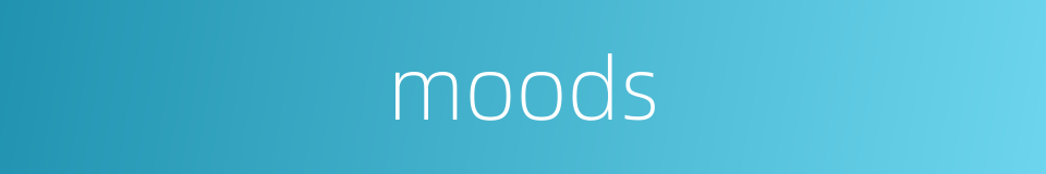moods的同义词
