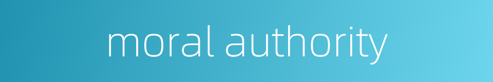 moral authority的同义词