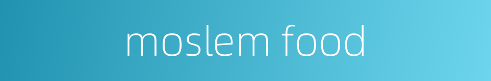 moslem food的同义词