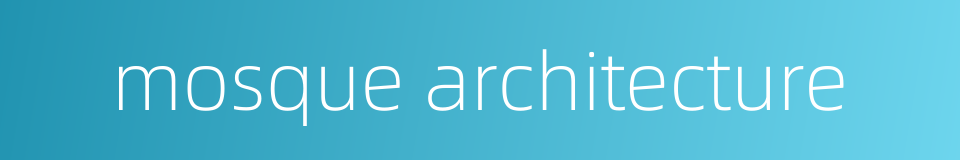 mosque architecture的同义词