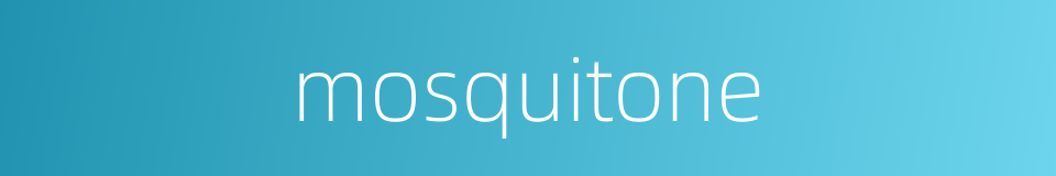 mosquitone的同义词