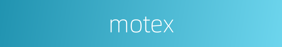 motex的同义词