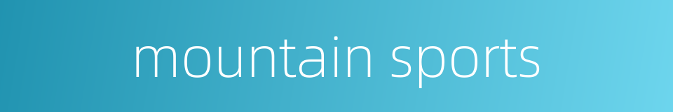 mountain sports的同义词