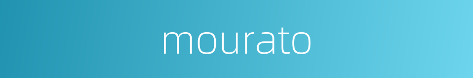 mourato的同义词