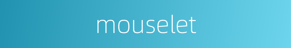 mouselet的同义词