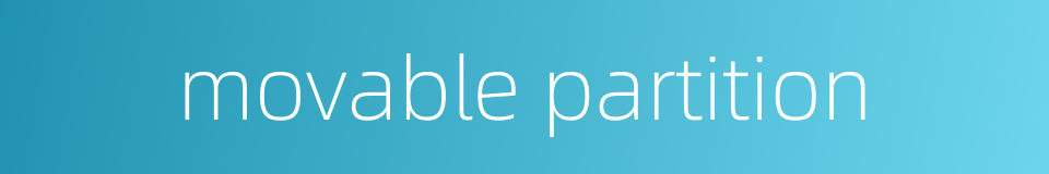 movable partition的同义词