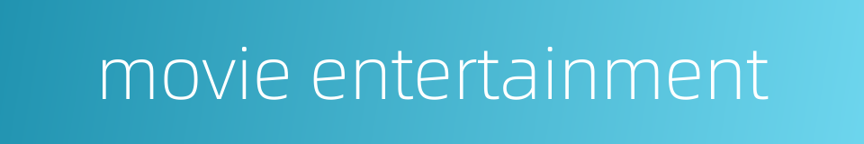 movie entertainment的同义词