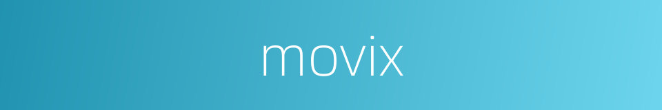 movix的同义词