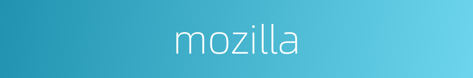 mozilla的同义词