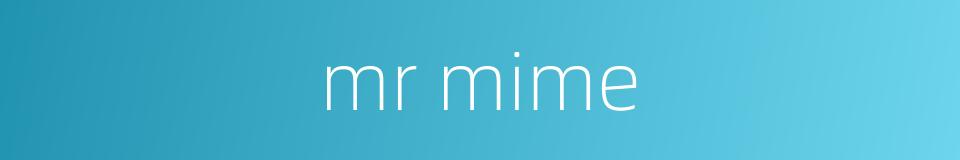 mr mime的同义词