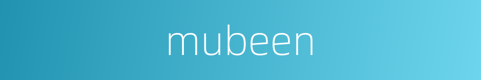 mubeen的同义词