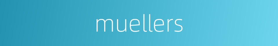 muellers的同义词