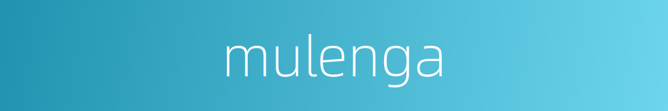 mulenga的同义词