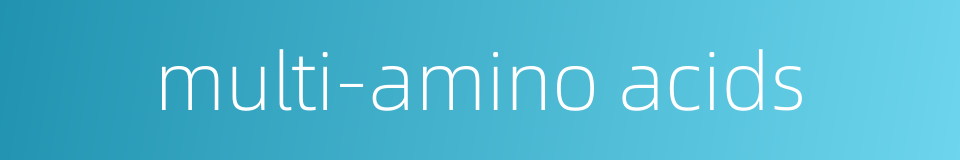 multi-amino acids的同义词