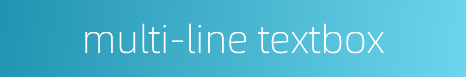 multi-line textbox的同义词