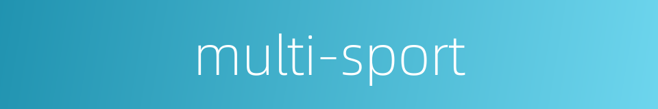 multi-sport的同义词