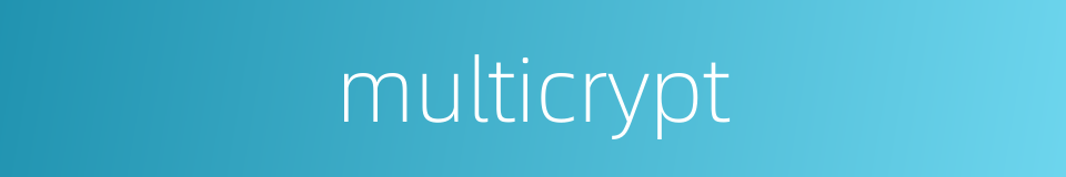 multicrypt的同义词