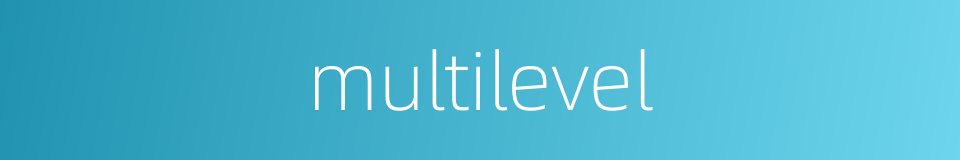 multilevel的同义词
