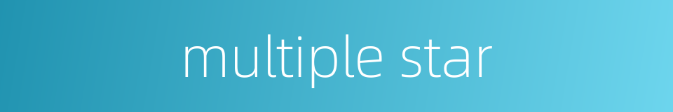 multiple star的同义词
