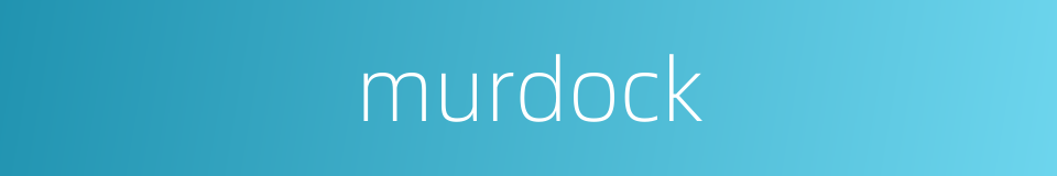 murdock的同义词