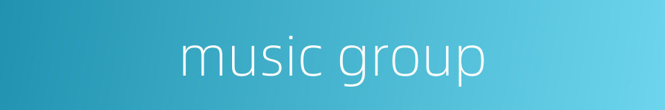 music group的同义词