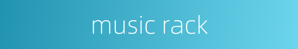 music rack的同义词