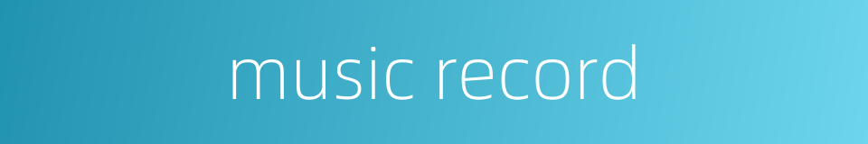 music record的同义词