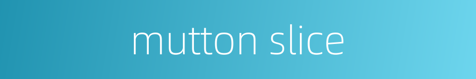 mutton slice的同义词