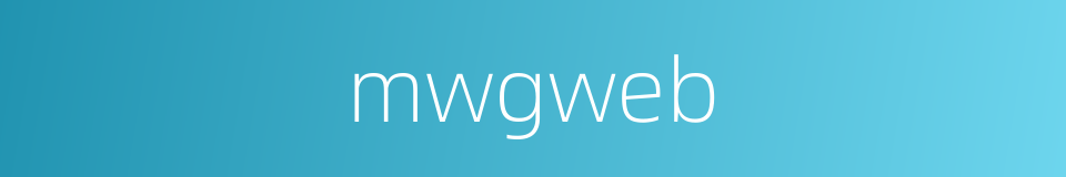 mwgweb的同义词