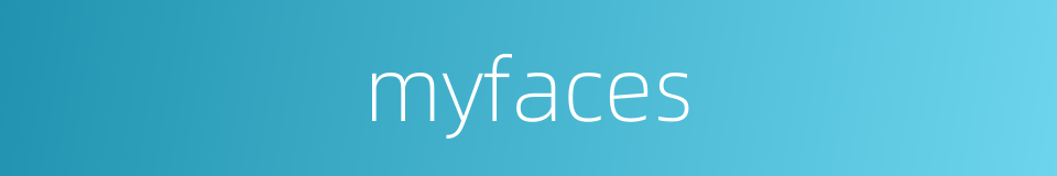 myfaces的意思