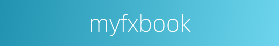 myfxbook的同义词