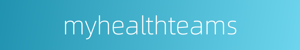 myhealthteams的同义词