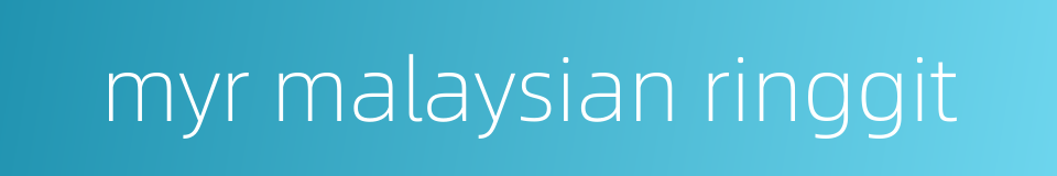 myr malaysian ringgit的同义词