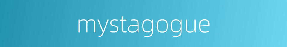 mystagogue的同义词