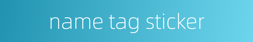 name tag sticker的同义词