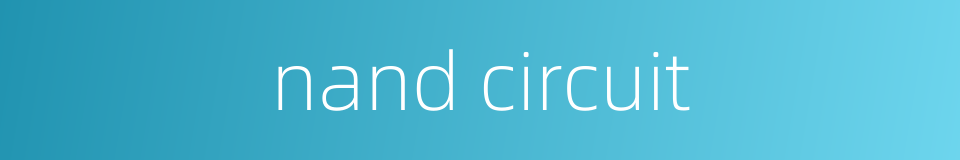 nand circuit的同义词