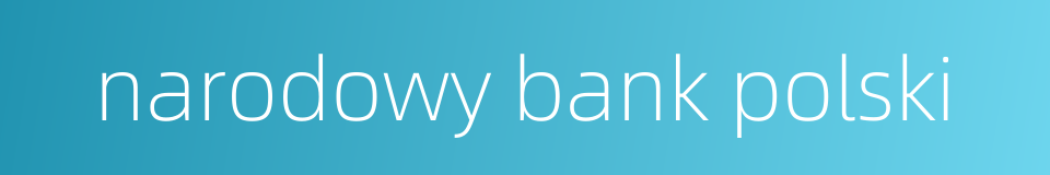 narodowy bank polski的同义词