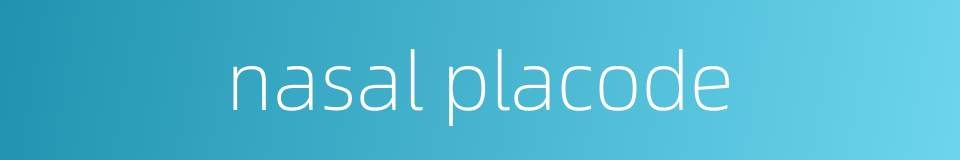 nasal placode的同义词