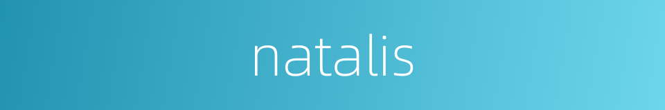 natalis的同义词