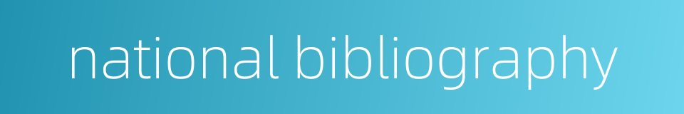 national bibliography的同义词