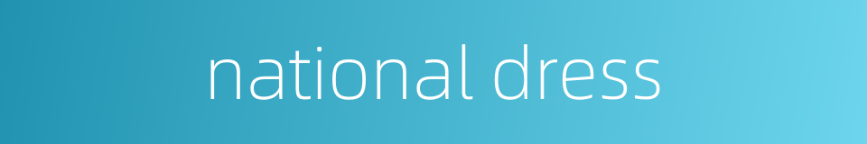 national dress的同义词