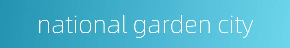 national garden city的同义词