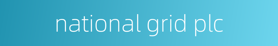 national grid plc的同义词