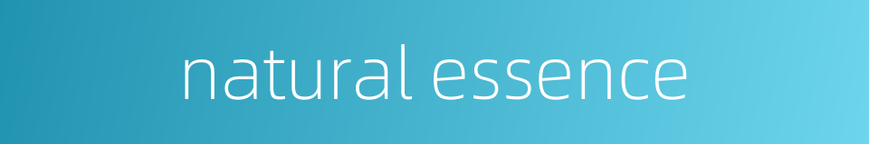natural essence的同义词