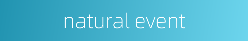 natural event的同义词