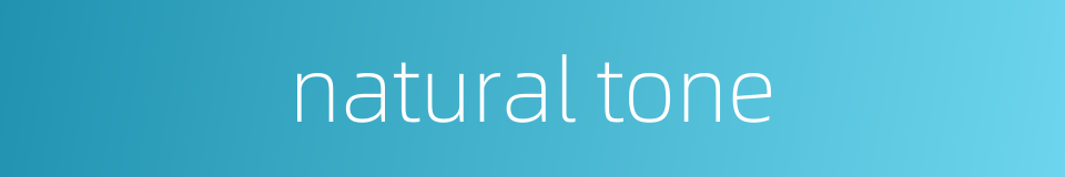 natural tone的同义词