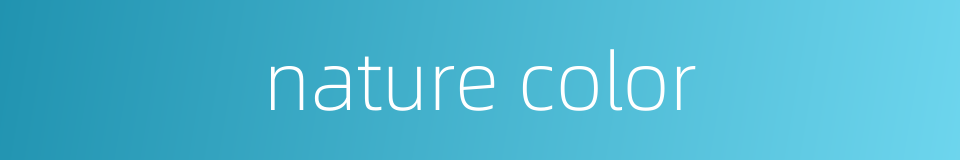 nature color的同义词