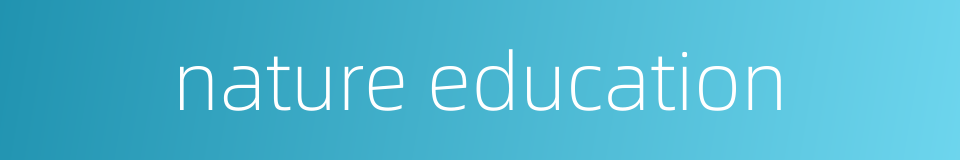 nature education的同义词